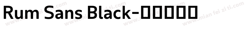 Rum Sans Black字体转换